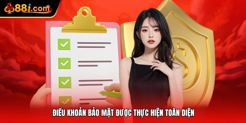 Điều khoản bảo mật được thực hiện toàn diện