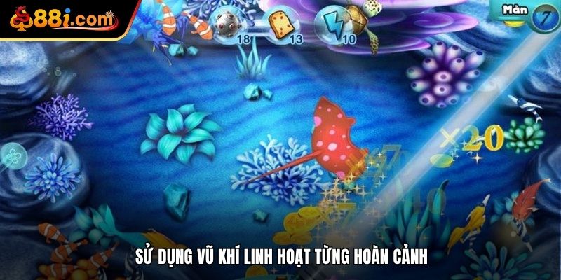 Mẹo chơi bắn cá tiên cần linh hoạt sử dụng vũ khí