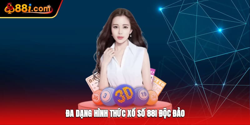 Đa dạng hình thức xổ số 88i độc đảo